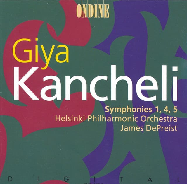 Kancheli: Symphonies Nos. 1, 4 and 5 - Giya Kancheli