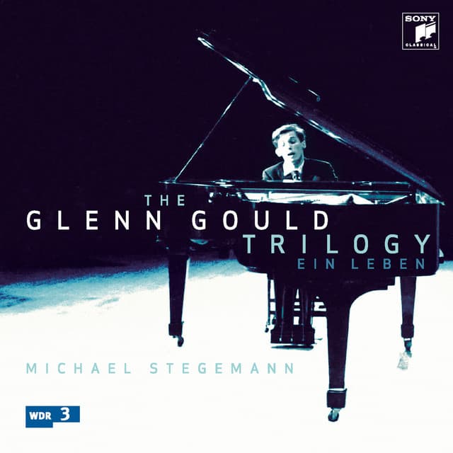 The Glenn Gould Trilogy - Ein Leben - Glenn Gould