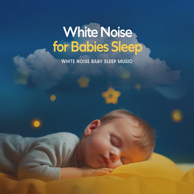 White Noise for Babies Sleep - White Noise Baby Sleep Music