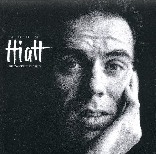 Bring The Family - John Hiatt