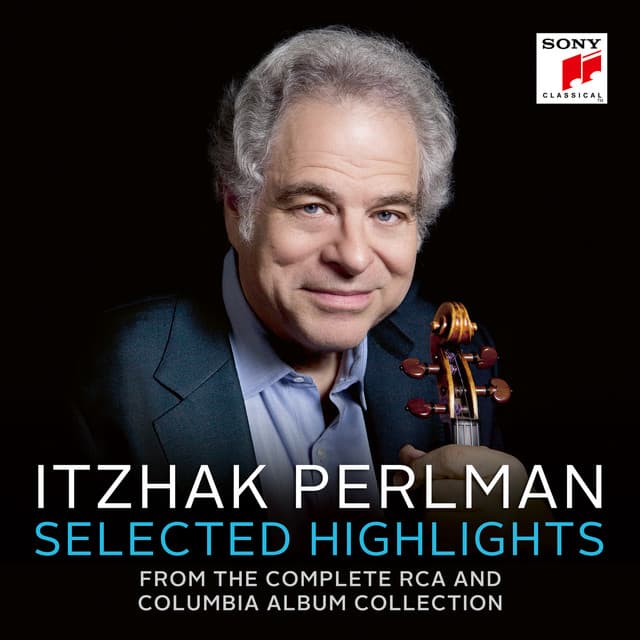 Itzhak Perlman - Selected Highlights from The Complete RCA and Columbia Album Collection - Itzhak Perlman
