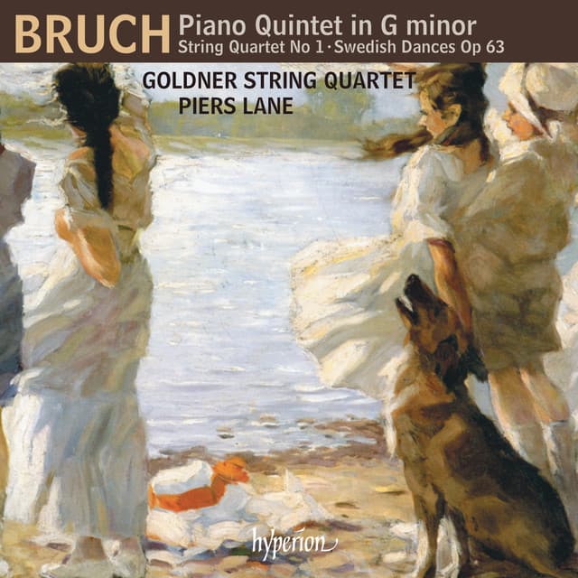 Bruch: Piano Quintet; String Quartet No. 1; Swedish Dances - Max Bruch