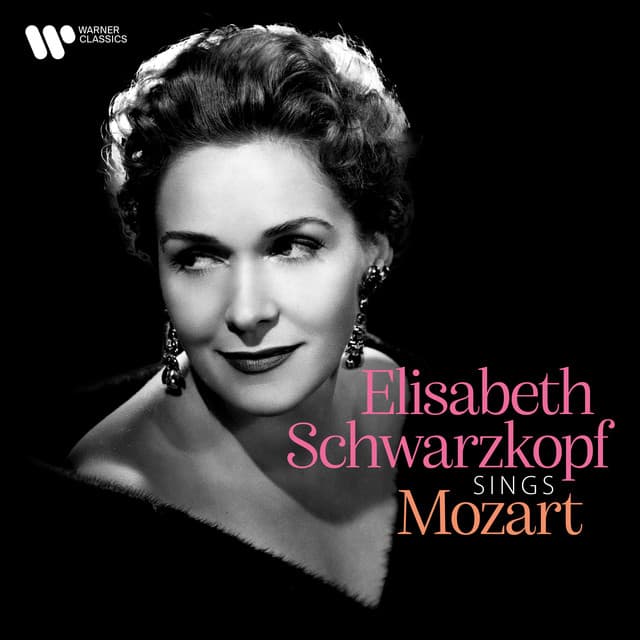 Elisabeth Schwarzkopf Sings Mozart - Wolfgang Amadeus Mozart