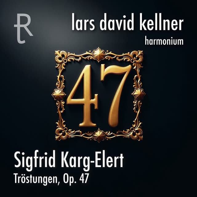 S. Karg-Elert: Tröstungen, Op. 47 - Sigfrid Karg-Elert