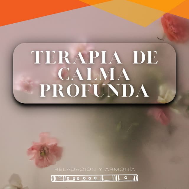 Terapia de Calma Profunda - Relajación y Armonía