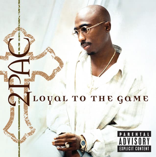 Loyal To The Game - 2Pac