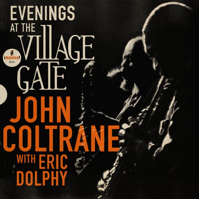 Evenings At The Village Gate: John Coltrane with Eric Dolphy - John Coltrane