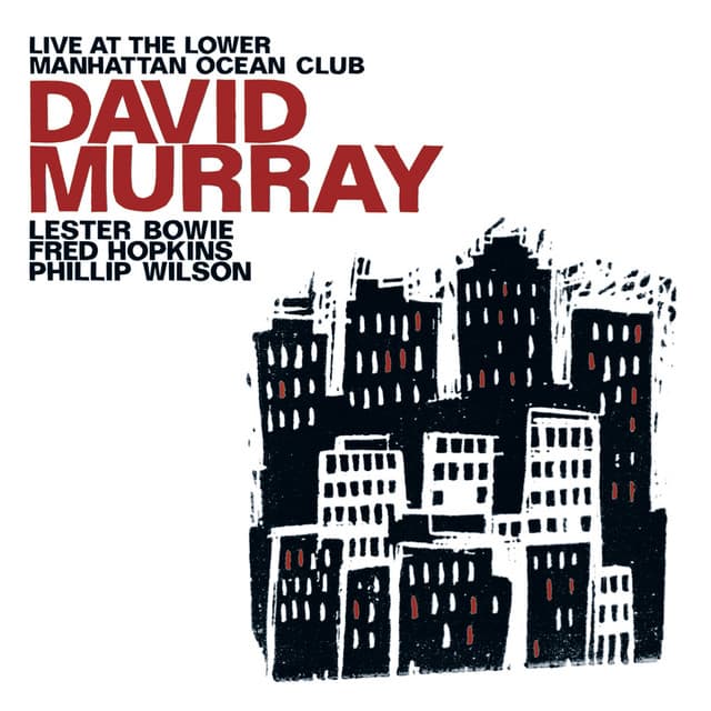 Murray, David: Live at the Lower Manhattan Ocean Club - David Murray