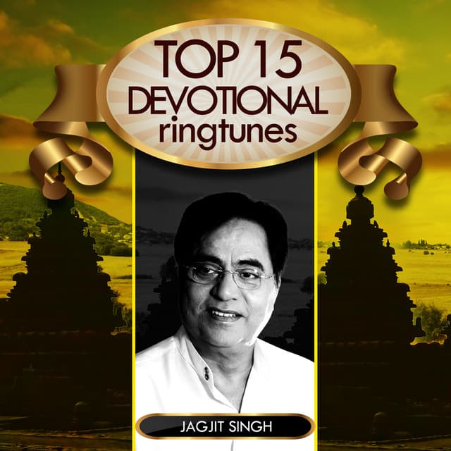 Top 15 Devotional Ringtunes - Jagjit Singh - Jagjit Singh