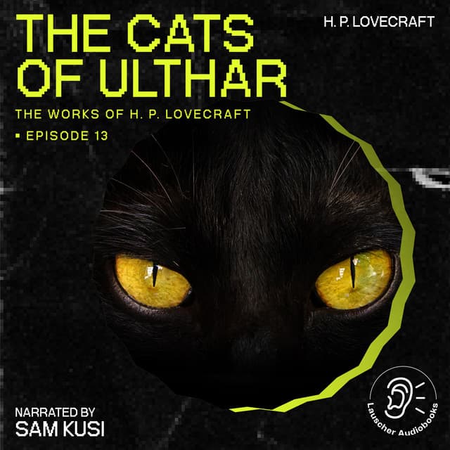 The Cats of Ulthar - The Work of H. P. Lovecraft
