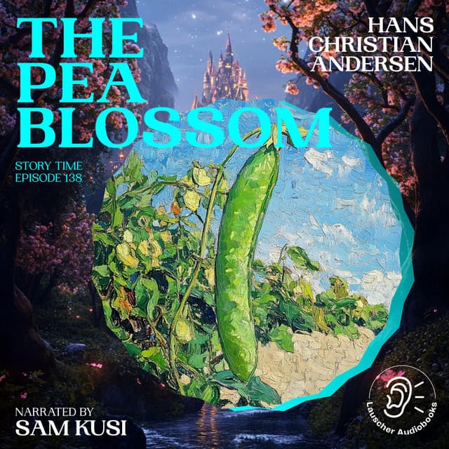The Pea Blossom - Story Time