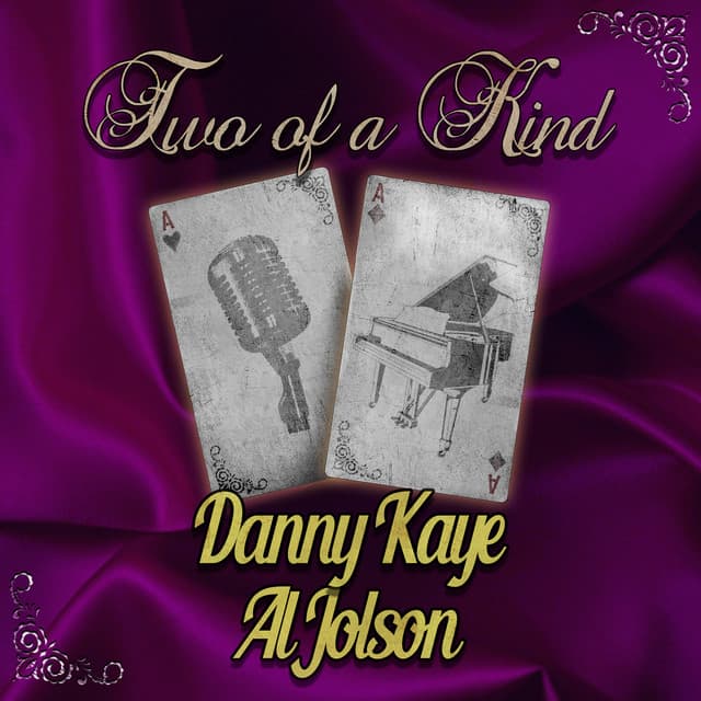 Two of a Kind: Danny Kaye & Al Jolson - Danny Kaye