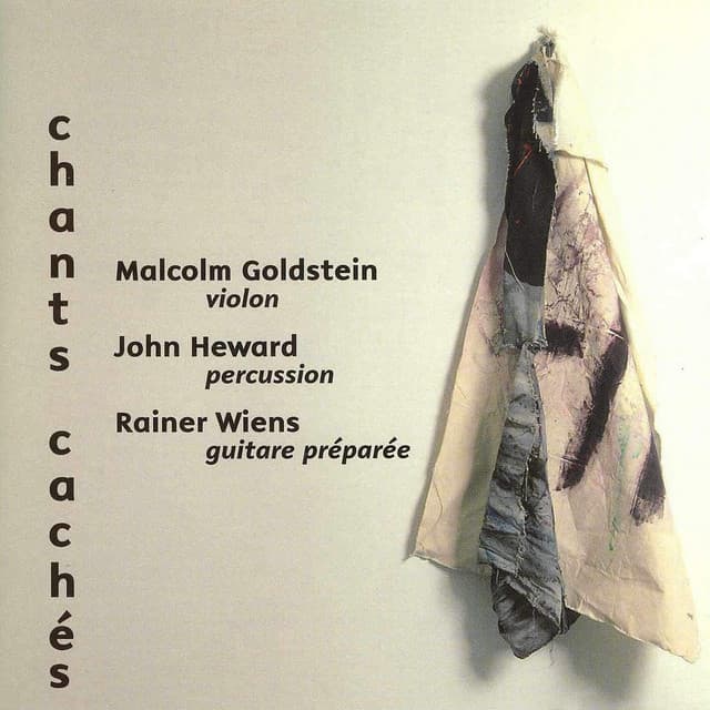 Chants cachés - Malcolm Goldstein