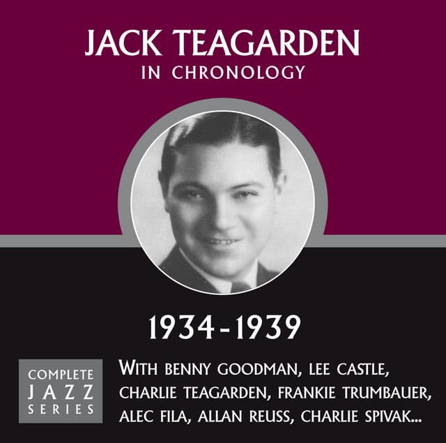 Complete Jazz Series 1934 - 1939 - Jack Teagarden