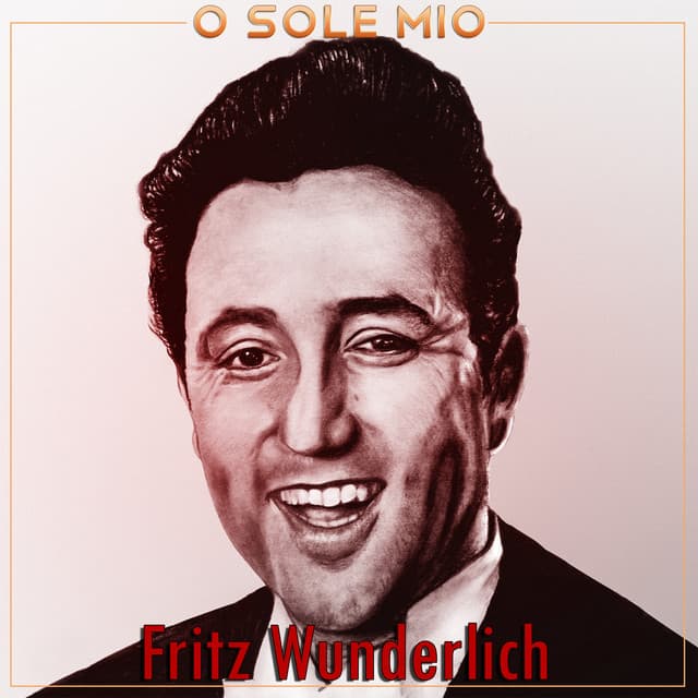 O sole mio - Fritz Wunderlich