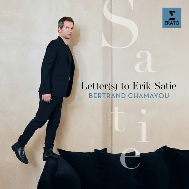 Letter to Erik Satie - Bertrand Chamayou