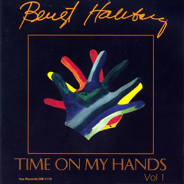 Time on My Hands, Vol 1 - Bengt Hallberg