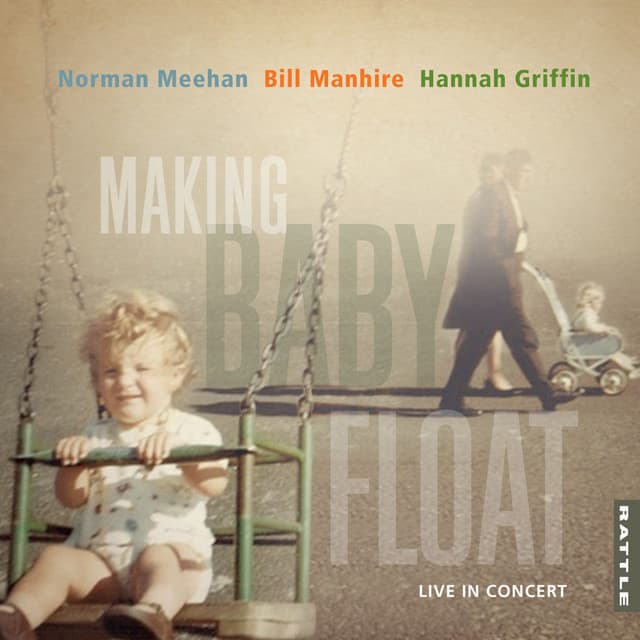 Making Baby Float - Norman Meehan