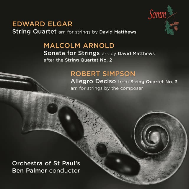 Elgar: String Quartet - Arnold: Sonata for Strings - Simpson: Allegro deciso - Orchestra of St. Paul's