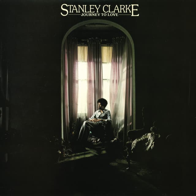 Journey To Love - Stanley Clarke