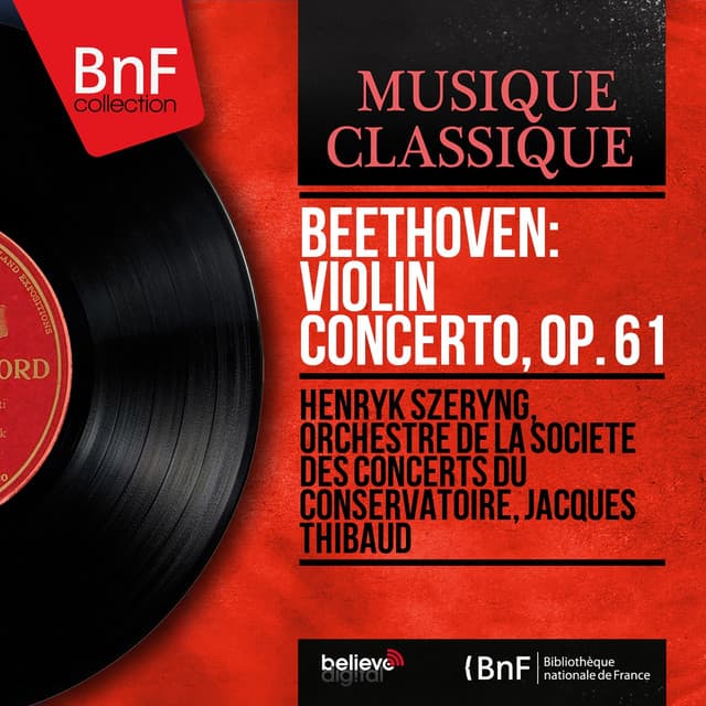 Beethoven: Violin Concerto, Op. 61 - Ludwig van Beethoven