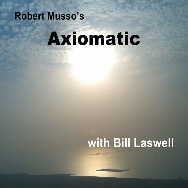 Robert Musso's Axiomatic with Bill Laswell - Robert Musso