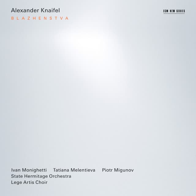 Alexander Knaifel: Blazhenstva - Alexander Knaifel