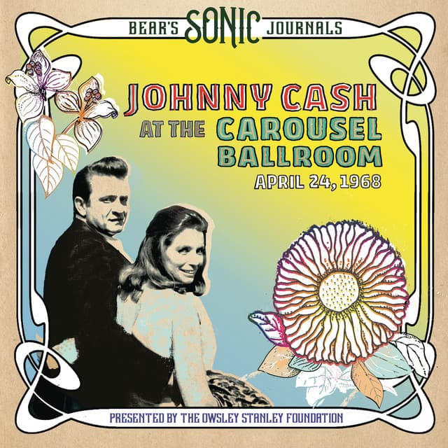 Bear's Sonic Journals: Live At The Carousel Ballroom, April 24 1968 - Johnny Cash