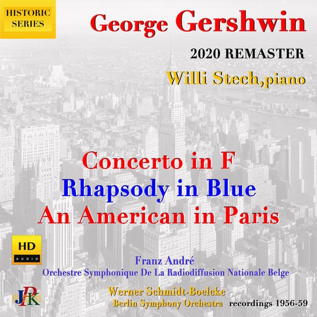 Gershwin: Rhapsody in Blue, Concerto in F Major & An American in Paris - George Gershwin