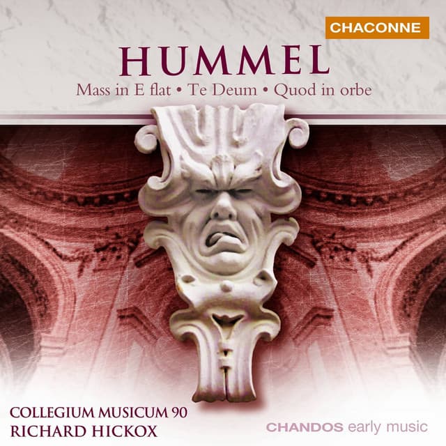 Hummel: Mass in E-Flat Major, Te Deum & Quod in orbe - Johann Nepomuk Hummel