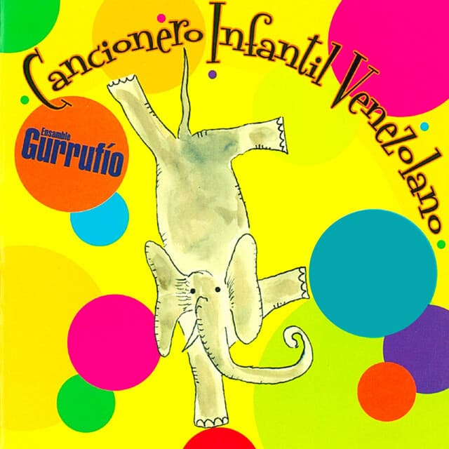 Cancionero Infantil Venezolano - Ensamble Gurrufío