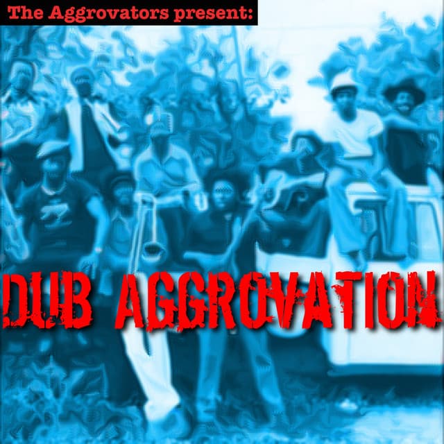 Dub Aggrovation - The Aggrovators