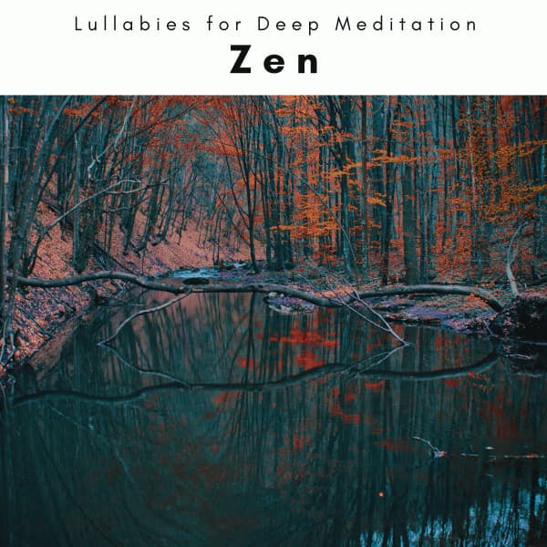4 Spirits: Zen - Lullabies for Deep Meditation