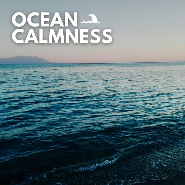 Ocean Calmness - Mother Nature Soundscapes