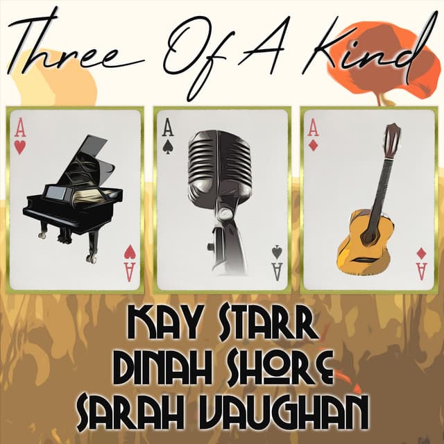 Three of a Kind: Kay Starr, Dinah Shore, Sarah Vaughan - Kay Starr