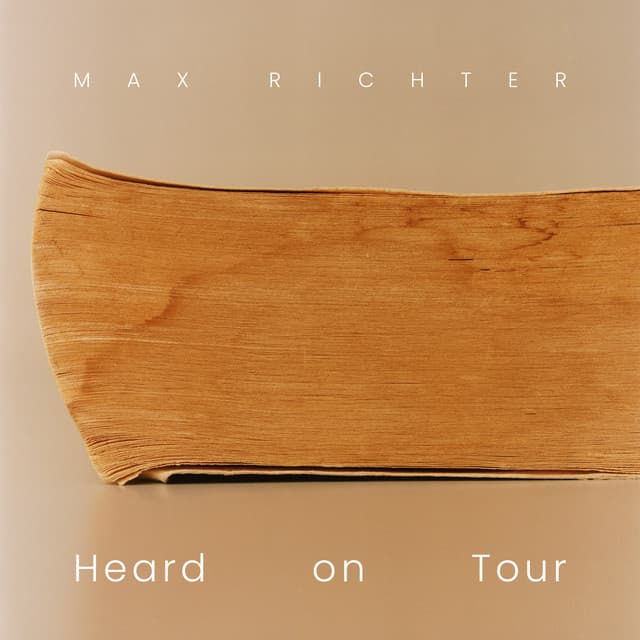 Heard On Tour - Max Richter