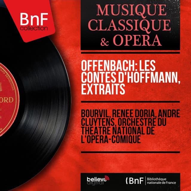 Offenbach: Les contes d'Hoffmann, extraits - Jacques Offenbach