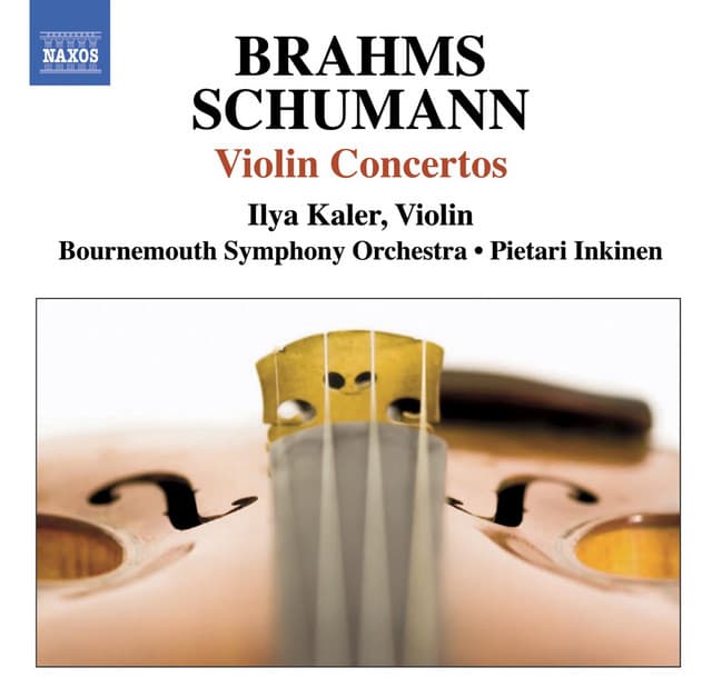 Brahms, J. / Schumann, R.: Violin Concertos - Ilya Kaler