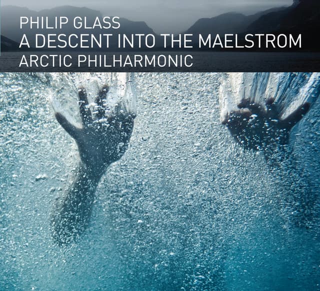 A Descent into the Maelström - Philip Glass
