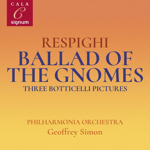 Respighi: Ballad of the Gnomes and Three Botticelli Pictures - Ottorino Respighi