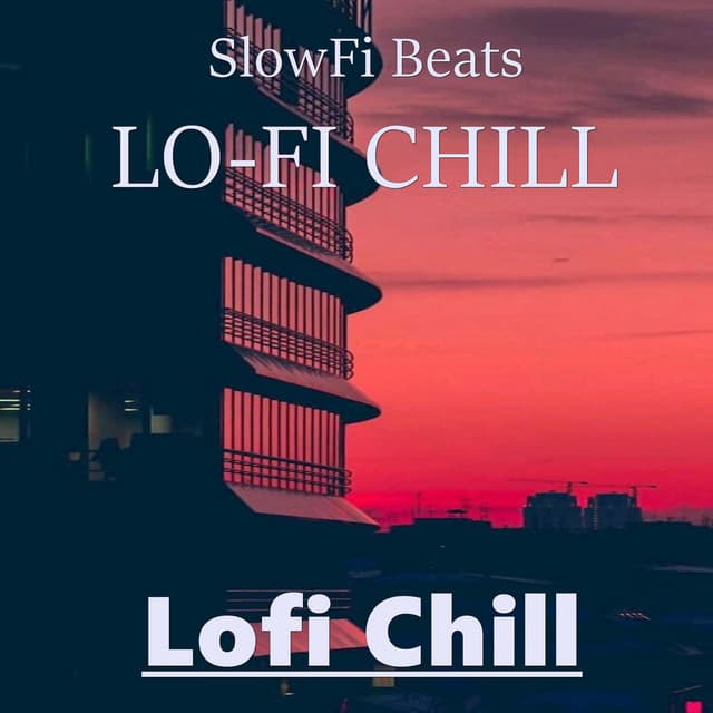 Lofi Chill - SlowFi Beats