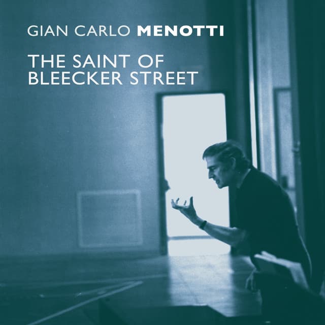 The Saint Of Bleecker Street - Gian Carlo Menotti