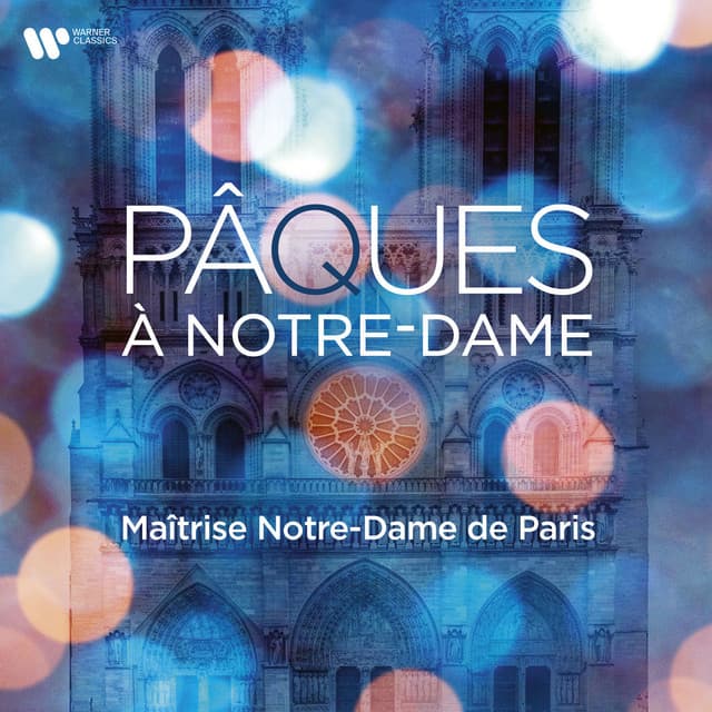 Pâques à Notre-Dame - Maitrise Notre-Dame De Paris