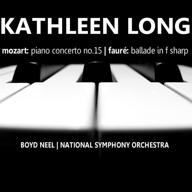 Mozart: Piano Concerto No. 15 in B-Flat - Fauré: Ballade in F-Sharp - Kathleen Long