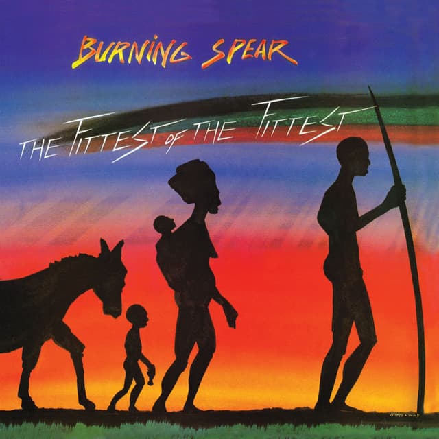 Fittest Of The Fittest - Burning Spear