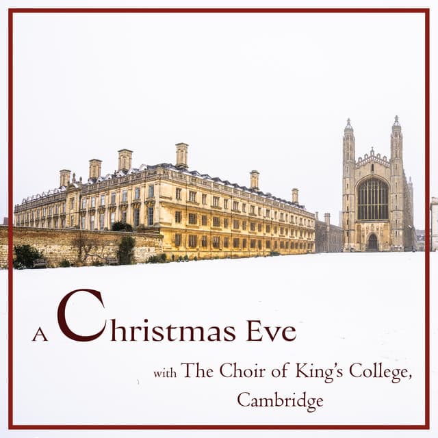 A Christmas Eve with The Choir of King’s College, Cambridge - Choir of King's College, Cambridge