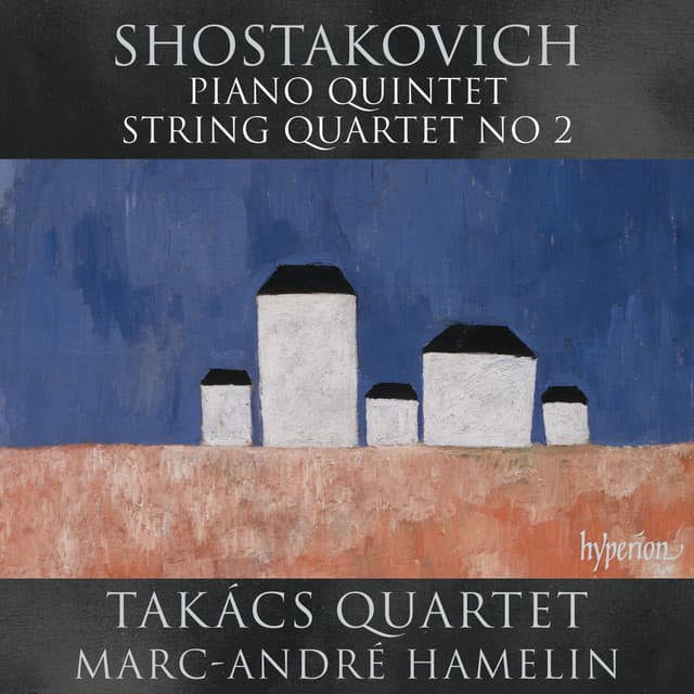 Shostakovich: Piano Quintet & String Quartet No. 2 - Dmitri Shostakovich