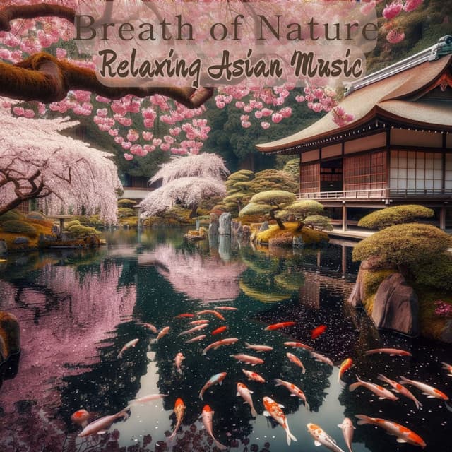 Breath of Nature: Relaxing Asian Music and Nature Sounds for Meditation, and Rest - Asian Folklore