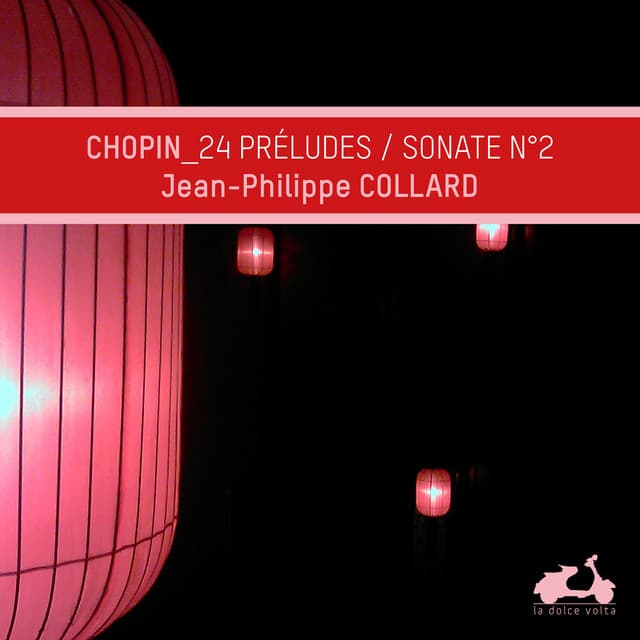 Chopin: 24 Préludes & Sonate No. 2 - Frédéric Chopin