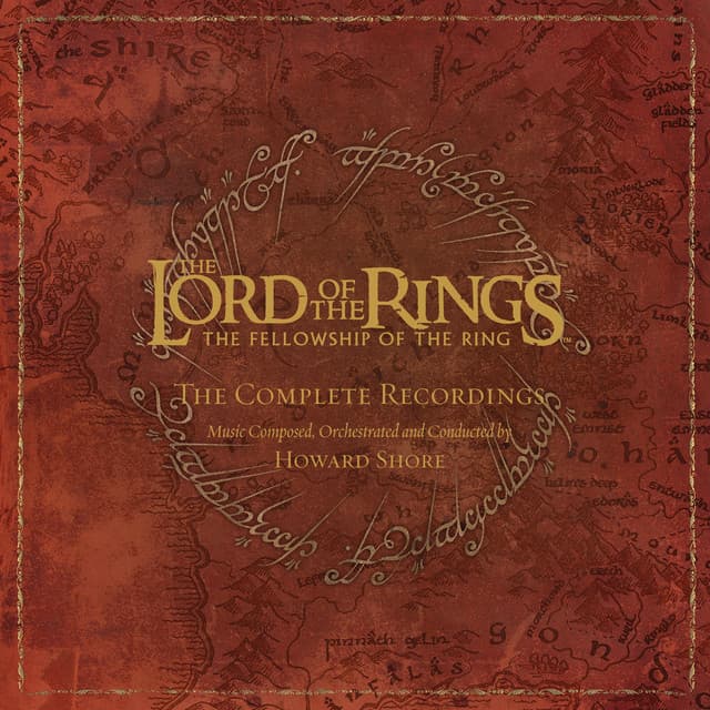 The Lord of the Rings: The Fellowship of the Ring - the Complete Recordings - Howard Shore